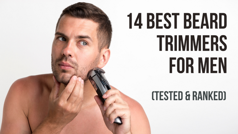 14 Best Beard Trimmers for Men (Tested & Ranked)